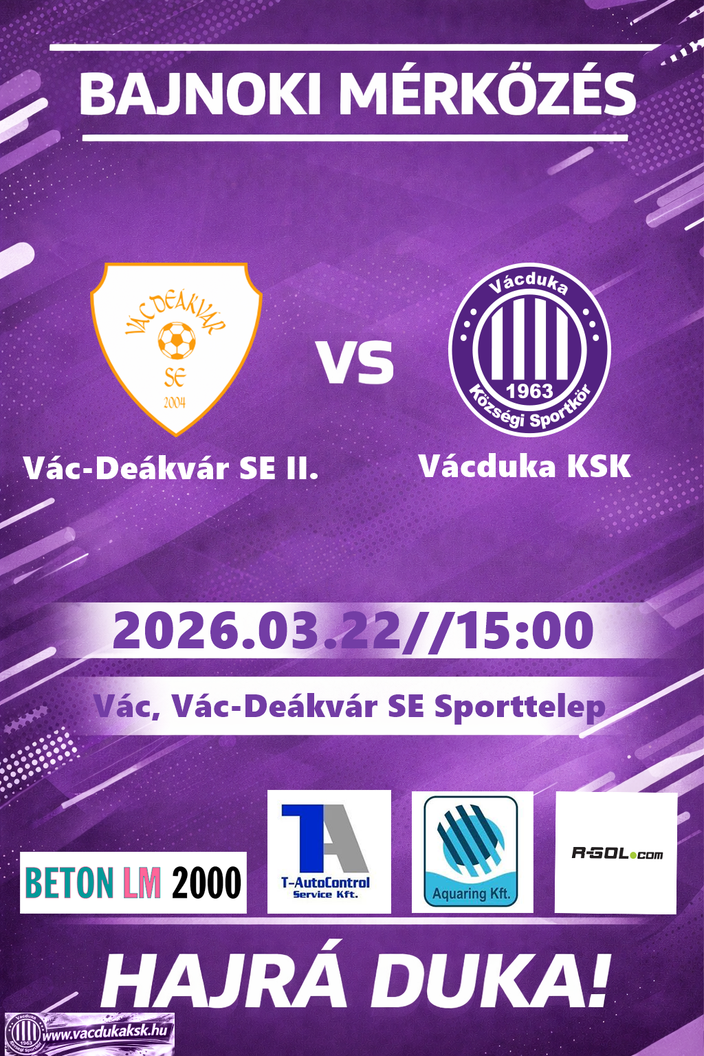 Vácott is dübörögjön: Hajrá Duka!